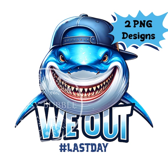 Boys Last Day of School PNG, Shark Shirt Designs, Shark Shirt PNG, Kids Shirt Sublimation PNG Designs, Man Sublimation File, Commercial Use