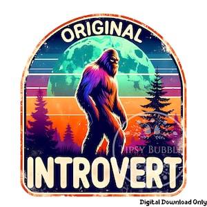 Retro Bigfoot Shirt Design, Sasquatch Clipart, Sublimation Designs, Introvert PNG, Antisocial PNG, Retro Bigfoot PNG Clipart, Commercial Use