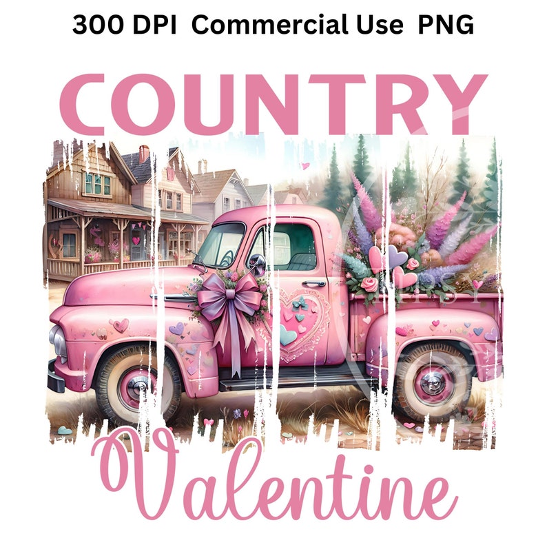 Pink Country Valentine PNG, Vintage Valentine, Valentines Day Truck, Vintage Country Shirt Design, Sublimation PNG File, Commercial Use