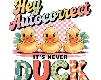 Funny Duck Shirt Design, Duck Shirt PNG, Sarcastic Quote PNG, Funny Girls Shirt PNG, Sublimation Files, Commercial Use, Digital Downloads