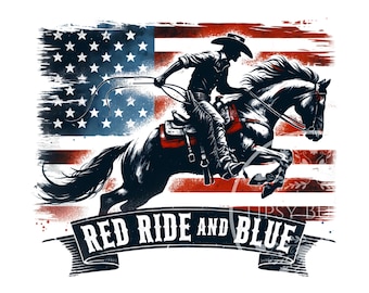 May include: A digital download of a graphic design featuring a cowboy riding a horse in front of an American flag with the text "Red Ride and Blue".