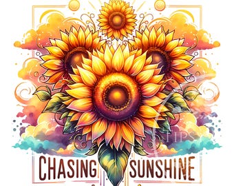 Sunflower PNG Design, Sunflower Shirt Design, Inspirational Sunflower Designs, Inspirational Sublimation File, Commercial Use, Digital Files