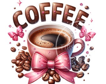Coffee Coquette PNG, Cute Coffee Shirt Designs, Coquette Coffee Sublimation Designs, Coffee Lovers PNG, Trendy Coffee PNG, Commercial Use