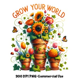 May include: A digital illustration of a stack of three terracotta pots with various flowers and plants. The pots are decorated with vines and the text "Grow Your World" is written in orange letters around the top of the image.