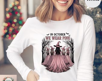 Bella Canvas Halloween In October We Wear Pink Long Sleeve Shirt, Breast Cancer Awareness Tee, Witches Pink Month Longsleeve Shirt