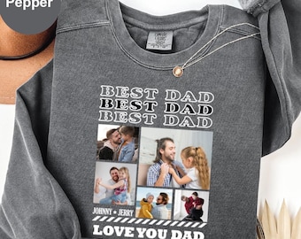 Comfort Colors Personalized Dad Photo Sweatshirt, Best Dad Sweatshirt, Father's Day Photo Sweatshirt, Dad Collage Sweatshirt