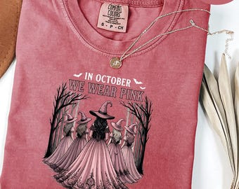 Comfort Colors Halloween In October We Wear Pink Shirt, Breast Cancer Awareness Tee, Witches Pink Month T-Shirt