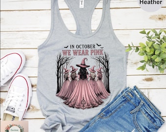 Halloween In October We Wear Pink Tank Top, Breast Cancer Awareness Tanktop, Witches Pink Month Tanktop