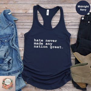 Hate Never Made Any Nation Great Racial Equality Tank Top,Social Activist Tank Top,Anti Racism Tank Top, Feminist Tank Equal Rights Tank Top