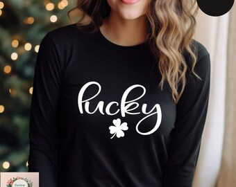 Lucky Long Sleeve, Shamrock Long Sleeve, St Patricks Day Long Sleeve, Cute St Patricks Four Leaf Clover Long Sleeve Irish Long Sleeve