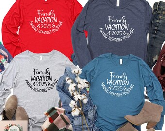 Family Vacation 2025 Long Sleeve Shirt: Matching Travel Tee