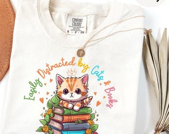 Comfort Colors® Easily Distracted By Cats and Books Shirt, Cat Lover Gift, Librarian Gift Shirt, Reading Teacher Shirt