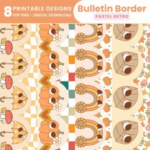 May include: A digital download with eight printable bulletin board border designs. The borders have a pastel retro theme with illustrations of umbrellas, pumpkins, rainbows, and leaves. The text at the top reads "8 Printable Designs PDF PNG - Digital Download" and "Bulletin Border Pastel Retro."