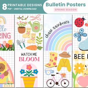 May include: Eight printable bulletin board posters with a spring theme. The posters feature illustrations of rainbows, flowers, bees, butterflies, and other spring imagery. The text on the posters includes "hello spring", "chase rainbows", "watch me bloom", and "bee kind".