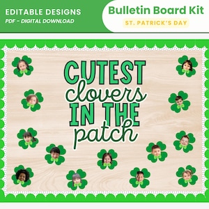 Puede incluir: Kit de tablero de anuncios del Día de San Patricio con el texto "Cutest clovers in the patch" en verde. El diseño incluye tréboles con caras de niños y un borde verde festoneado. También están presentes las palabras "Editable Designs" y "PDF - Digital Download".