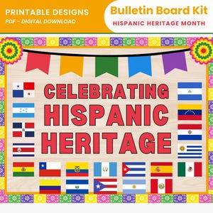 May include: A bulletin board kit for Hispanic Heritage Month. The design features the text "Celebrating Hispanic Heritage" in red, along with colorful flags and decorative elements. The top banner reads "Printable Designs PDF - Digital Download".