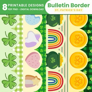 May include: A digital download featuring eight printable St. Patrick's Day bulletin board border designs. The borders include shamrocks, rainbows, pots of gold, and gold coins. The text at the top reads "Bulletin Border ST. PATRICK'S DAY".