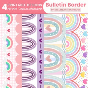 May include: Four printable designs for bulletin borders featuring pastel rainbows, hearts, and polka dots. The designs are in pink, purple, blue, and yellow.