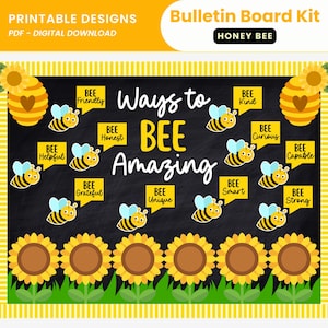 May include: A printable bulletin board kit with a honey bee theme. The design features a black chalkboard background with yellow and black accents. The text reads "Ways to BEE Amazing" with illustrations of bees and sunflowers. The kit includes the phrases "BEE Friendly", "BEE Honest", "BEE Helpful", "BEE Grateful", "BEE Unique", "BEE Kind", "BEE Curious", "BEE Capable", "BEE Smart", and "BEE Strong".