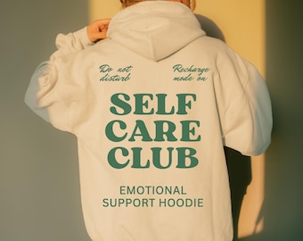 Self Care Club Hoodie, Emotional Support Hoodie, Trendy Back Print Hooded Sweatshirt, Cozy Mental Health Gift, Wellness Loungewear Pullover