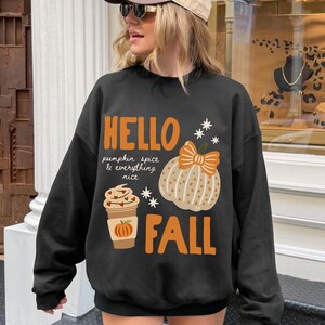 Hello Fall Sweatshirt, Pumpkin Spice Crewneck, Cute Autumn Sweatshirt, Cozy Fall Pullover, Pumpkin Lover Gift, Thanksgiving Sweatshirt