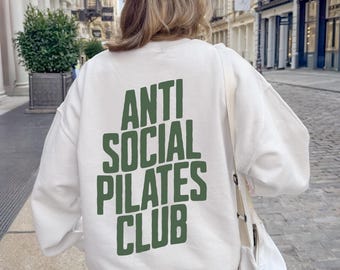 Anti Social Pilates Club Sweatshirt, Aesthetic Pilates Crewneck, Funny Pilates Sweater, Pilates Instructor Gift, Unisex Soft Fleece Pullover