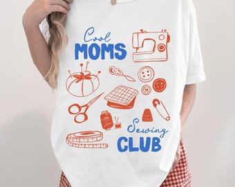 Cool Moms Sewing Club Shirt Sewing Mom Shirt Quilting Mom Shirt Crafting Mom Shirt Mothers Day Gift For Mom Seamstress Gift Cute Mom Tee
