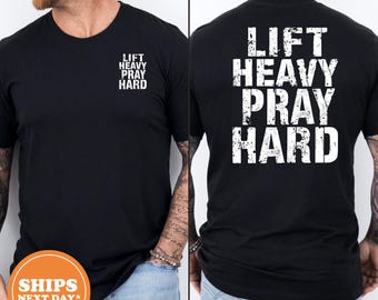 Lift Heavy Pray Hard Christian Gym Shirt, Faith Fitness Tee