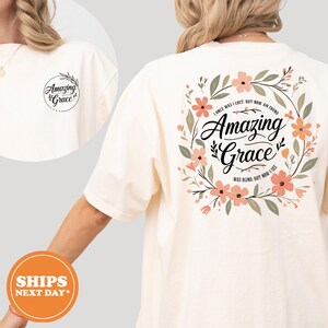 Amazing Shirt, Christian Faith T-Shirt, Jesus Hymn Tee, Comfort Colors Christian Tee, Floral Shirt, Wildflowers Minimalist Design