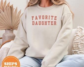 Favorite Daughter Crewneck Sweatshirt, Personalized Gift