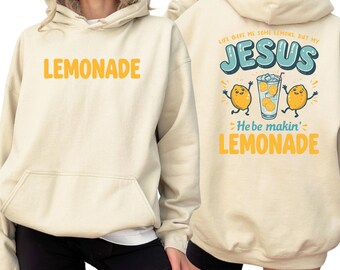 Christian Lemonade Hoodie, Jesus Faith Sweatshirt