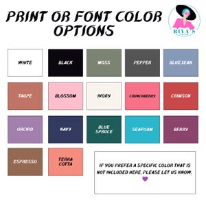 Peut inclure: Un nuancier intitul&eacute; PRINT OR FONT COLOR OPTIONS pr&eacute;sentant dix-sept &eacute;chantillons rectangulaires &eacute;tiquet&eacute;s White, Black, Moss, Pepper, Bluejean, Taupe, Blossom, Ivory, Crunchberry, Crimson, Orchid, Navy, Blue Spruce, Seafoam, Berry, Espresso et Terra Cotta.
