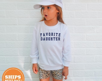 Favorite Daughter Toddler Sweatshirt, Funny Long Sleeve Onesie Gift