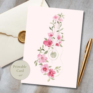 Watercolor Floral Guitar Printable Greeting Card for  Music Lover  Birthday Anniversary Just Because Stationery Instant Download