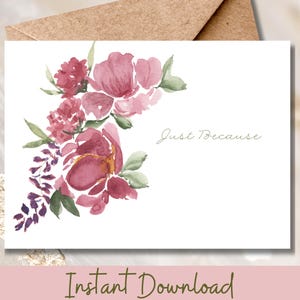 Carte à imprimer « Juste parce que », aquarelle florale, salutation attentionnée, note à un ami qui pense à vous, carte de note à téléchargement immédiat