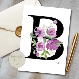 Tarjeta de felicitación imprimible con la letra B en acuarela, monograma floral, papelería para cumpleaños, aniversarios o simplemente porque sí. Descarga instantánea.