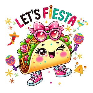 Cute kawaii taco character wearing pink sunglasses and bow holding colorful maracas with “Lets Fiesta” text above, festive Cinco de Mayo themed illustration with confetti, flowers and party elements, vibrant cartoon style design centered on transparent background for sublimation shirts, stickers, tumblers and fiesta party decorations.