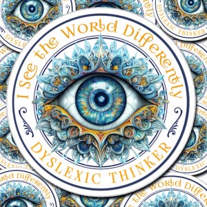 May include: A blue eye with intricate swirling patterns around it. The eye is surrounded by a white circle with the text "I see the world differently" and "Dyslexic Thinker" in a gold font.