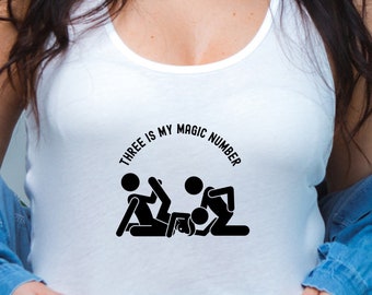 Camiseta swinger "Tres es mi número mágico": Estilo de vida de esposa caliente