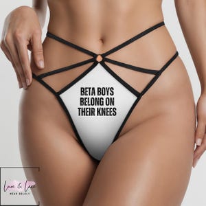 BETA Boys Belong ON THEIR Knees Sexy Strappy Thong, Domme G-String, Naughty Lingerie Panties, Hotwife Lifestyle, Queen of Spades