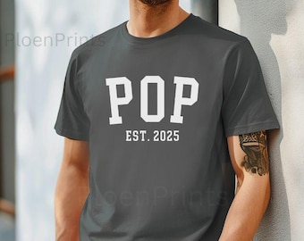 Custom Pop Shirt, Custom Bella Canvas Pop T Shirt, Pop Est 2025 Tee, Fathers Day Gift, Pop Grandpa Birthday, CUSTOMIZE the Year