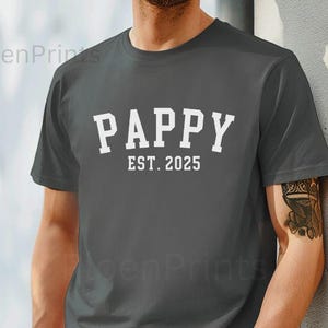 Custom Pappy Shirt, Custom Bella Canvas Pappy T Shirt, Pappy Est 2025 Tee, Fathers Day Gift, Pappy Grandpa Birthday Gift, CUSTOMIZE the Year