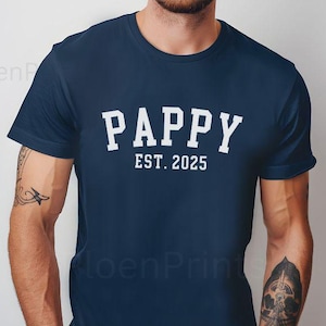 Custom Pappy Shirt, Custom Bella Canvas Pappy T Shirt, Pappy Est 2025 Tee, Fathers Day Gift, Pappy Grandpa Birthday Gift, CUSTOMIZE the Year