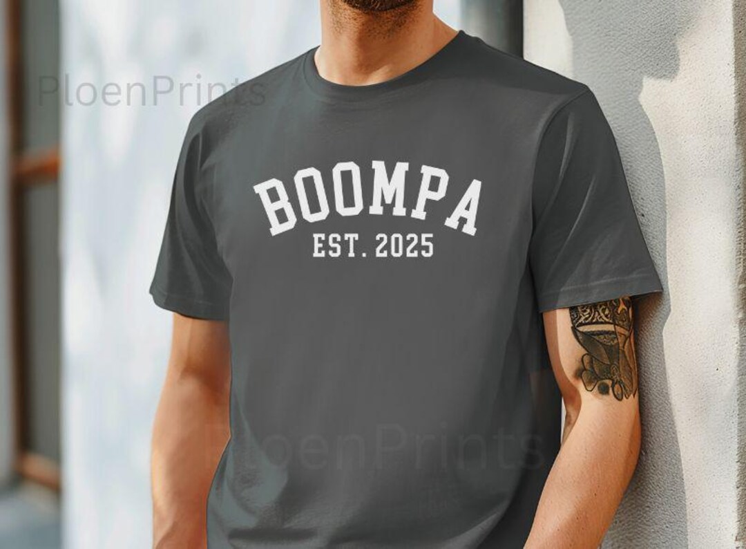 Boompe Custom Boompa Shirt, Custom Bella Canvas Boompa Tshirt, Boompa Est 2025 ...