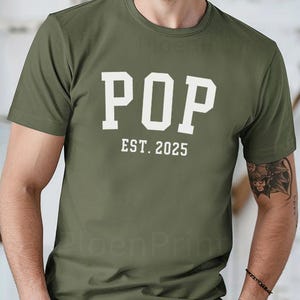 Custom Pop Shirt, Custom Bella Canvas Pop T Shirt, Pop Est 2025 Tee, Fathers Day Gift, Pop Grandpa Birthday, CUSTOMIZE the Year