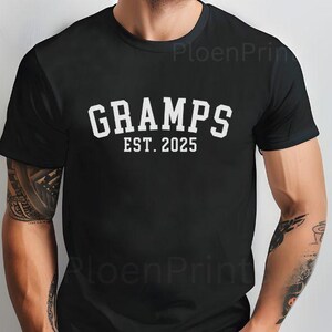 Gramps Est 2025 Shirt, Gift for Gramps, Gramps Father&#39;s Day Gift, Christmas Gift, New Grandpa Gift, Custom Gramps Tee, CUSTOMIZE the Year