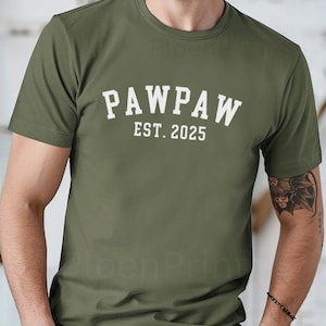 Custom Pawpaw Shirt, Custom Bella Canvas Pawpaw T Shirt, Pawpaw Est 2025 Tee, Fathers Day Gift, Pawpaw Grandpa Birthday, CUSTOMIZE the Year