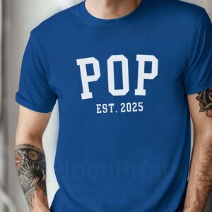 Custom Pop Shirt, Custom Bella Canvas Pop T Shirt, Pop Est 2025 Tee, Fathers Day Gift, Pop Grandpa Birthday, CUSTOMIZE the Year