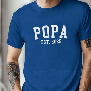 Custom Popa Shirt, Custom Bella Canvas Popa T Shirt, Popa Est 2025 Tee, Fathers Day Gift, Popa Shirt, Grandpa Birthday, CUSTOMIZE the Year