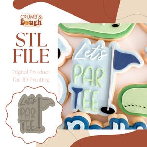 May include: An STL file for 3D printing, showcasing a golf-themed cookie cutter design. The cutter depicts a golf flag with the text "Let's PAR TEE". The image also displays decorated cookies with the same design, perfect for a golf-themed party.